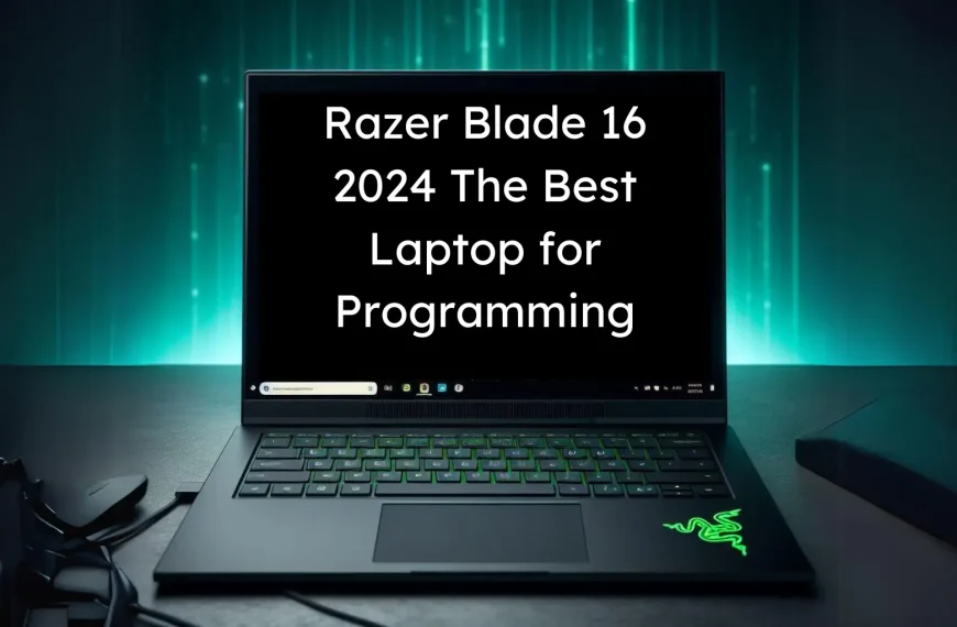 Razer Blade 16 The Best Laptop for Programming